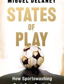 Miguel Delaney: States of Play [2024] paperback For Discount