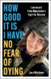 Lara Marlowe: How Good It Is I have No Fear of Dying [2024] hardback Fashion