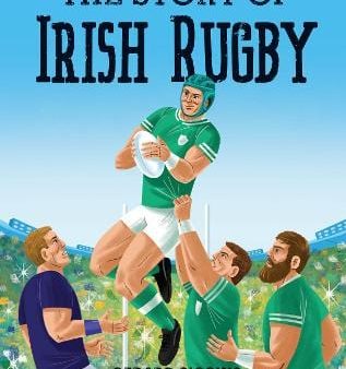 Gerard Siggins: The Story of Irish Rugby [2024] hardback Discount