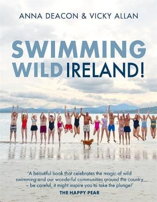 Vicky Allan & Anna Deacon: Swimming Wild Ireland [2024] hardback For Sale