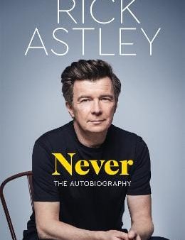 Rick Astley: Never [2024] paperback Online Hot Sale