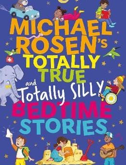 Michael Rosen: Michael Rosen s Totally True (and totally silly) Bedtime Stories [2024] hardback For Sale