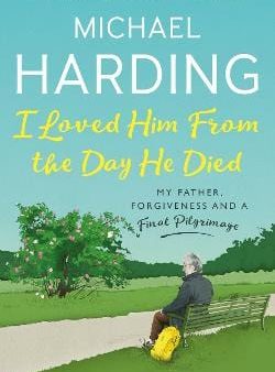 Michael Harding: I Loved Him From The Day He Died [2024] hardback Online