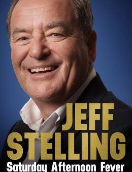 Jeff Stelling: Saturday Afternoon Fever [2024] paperback Online